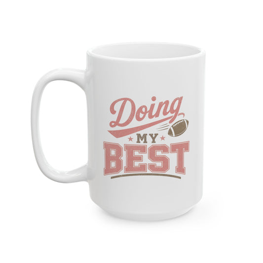 Doing My Best Football Coffee Mug