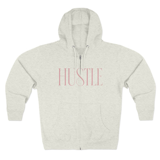 Hustle Zip-Up Hoodie | Motivational Women's Soft Fleece Full Zip Sweatshirt