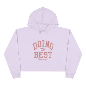 Doing My Best Cropped Hoodie | Positive Affirmation Women's Cropped Sweatshirt