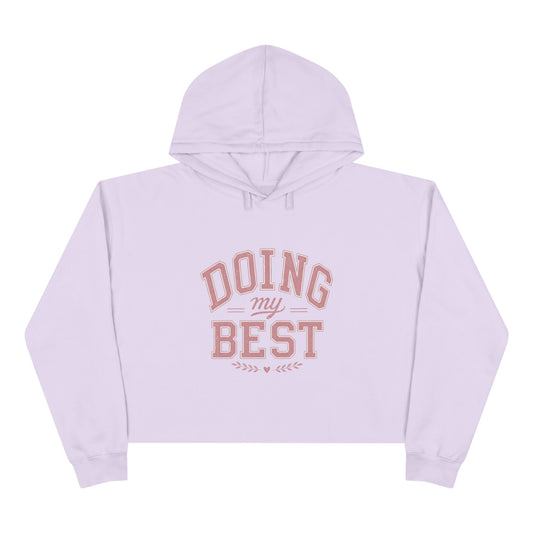 Doing My Best Cropped Hoodie | Positive Affirmation Women's Cropped Sweatshirt