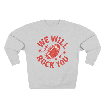 We Will Rock You Football Crewneck Sweatshirt | Vintage Football Game Day Sweatshirt | Tailgate Pullove