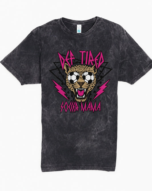 Def Tired Soccer Mama Mineral Wash Tee | Vintage Rock Style Soccer Mom Shirt