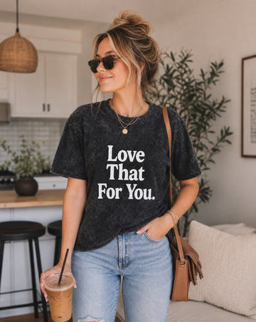 Love That For You Vintage Aesthetic Shirt