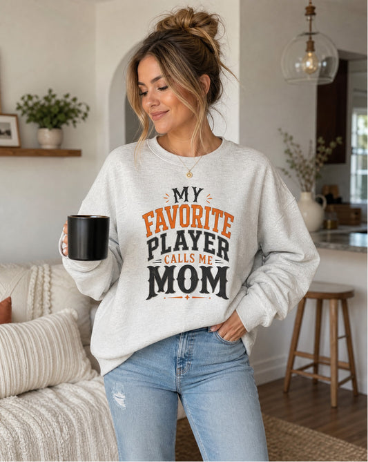 My Favorite Player Calls Me Mom Crewneck Sweatshirt