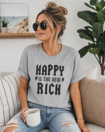 Happy Is The New Rich T-Shirt