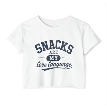 Snacks Are My Love Language Crop Top | Funny Food Graphic Crop Tee
