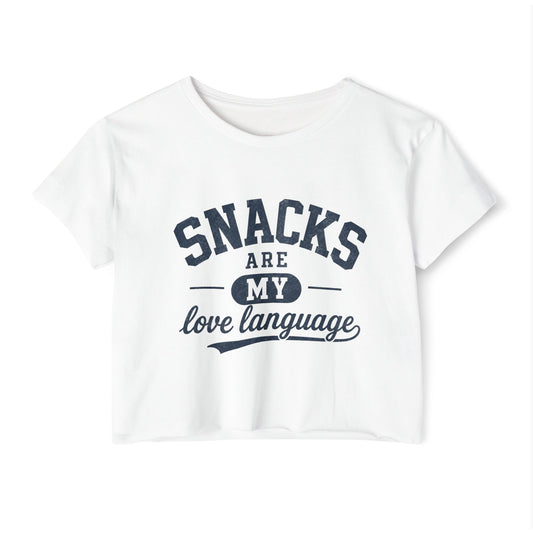 Snacks Are My Love Language Crop Top | Funny Food Graphic Crop Tee