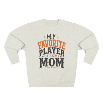 My Favorite Player Calls Me Mom Sweatshirt Crewneck | Game Day Mom Pullover