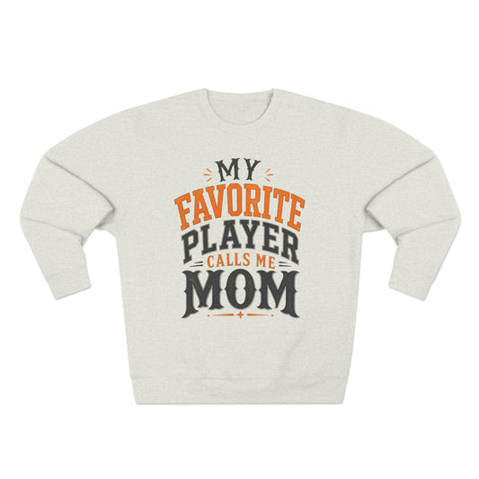 My Favorite Player Calls Me Mom Sweatshirt Crewneck | Game Day Mom Pullover
