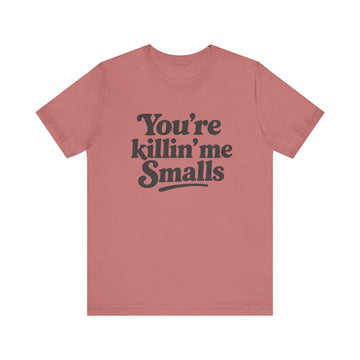 You're Killin' Me Smalls Shirt | Funny Retro Baseball Fan T-Shirt