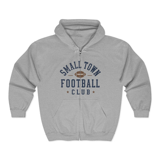 Small Town Football Club Zip Hoodie | Vintage Football Full Zip Sweatshirt