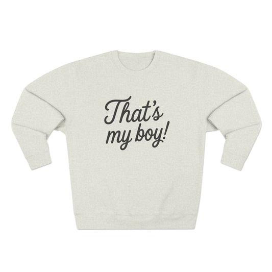 That’s My Boy Crewneck Sweatshirt | Proud Boy Mom Sweatshirt