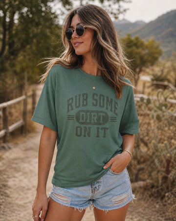 Rub Some Dirt On It Graphic Tee